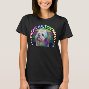 Proud Maltese Mama Cute Maltese Dog Mom Rainbow Po T-Shirt