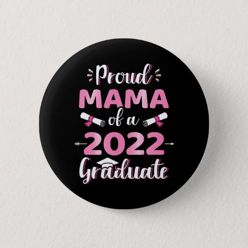 Proud mama 2022 senior graduation class button
