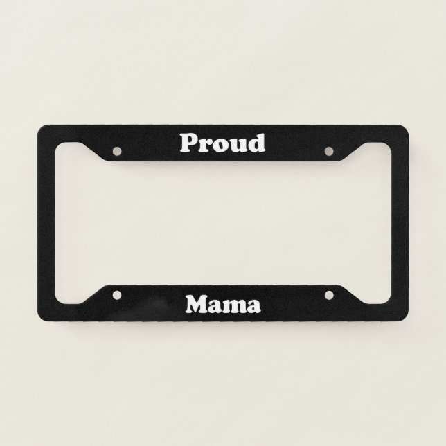 Proud Mama License Plate Frame (Front)