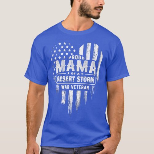 Proud Mama Mom Desert Storm War Veteran American F T_Shirt