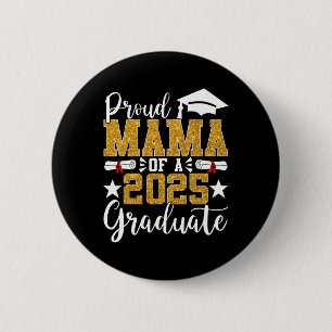Proud Mama Of A 2025 Graduate Mama Graduation 2025 Button