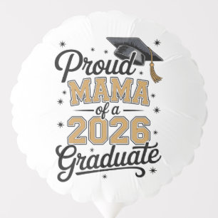 Proud Mama Of A 2026 Graduate Gold Graduation Balloon