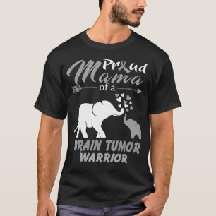 Proud Mama Of A Brain Tumor Warrior  T-Shirt