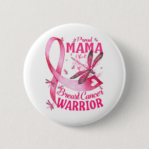 Proud Mama Of A Breast Cancer Warrior Awareness Button
