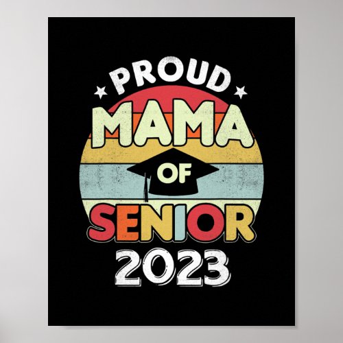 Proud Mama Of A Class Of 2023 Graduate  Poster