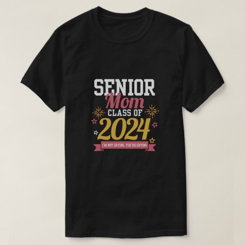 Proud Mama Of A Graduate Senior Mom Class of 2024 T_Shirt