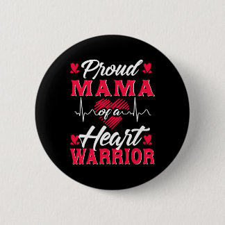 Proud Mama Of A Heart Warrior Chd Awareness Button