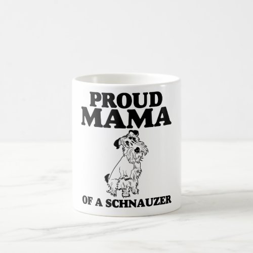 Proud Mama of a Schnauzer Coffee Mug