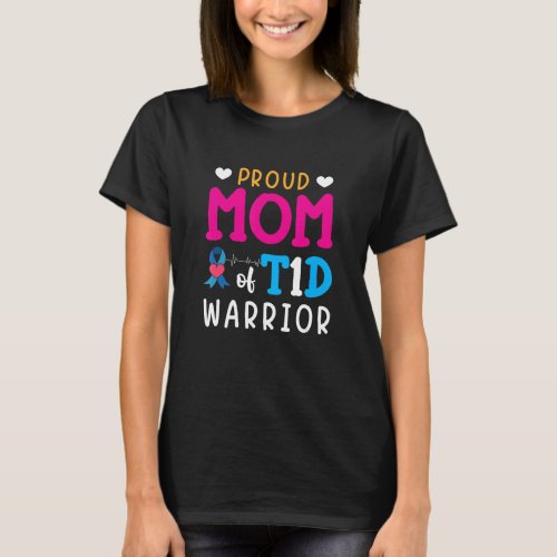 Proud Mama T1D Warrior Diabetes Type 1 Awareness T_Shirt
