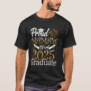 Proud Mamaw of a Class of 2025 Graduate Mamaw Seni T-Shirt
