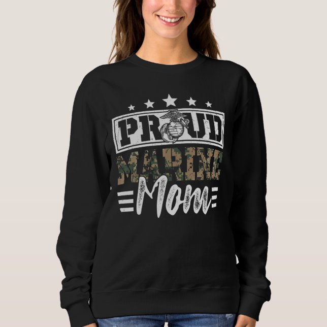Proud Marine Military Veteran Mom Mama Mommy Mothe Sweatshirt (Front)
