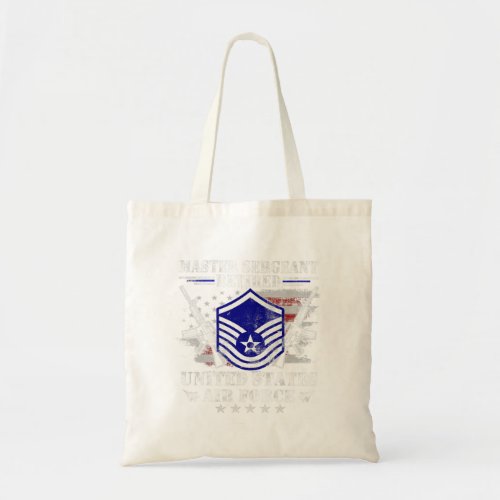 Proud Master Sergeant Retired Air Force Veteran Vi Tote Bag