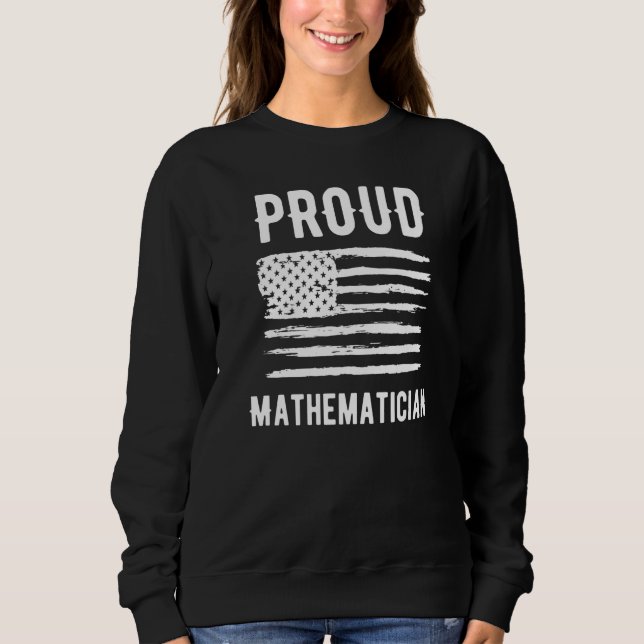 Proud Mathematician Profession American Flag Premi Sweatshirt (Front)