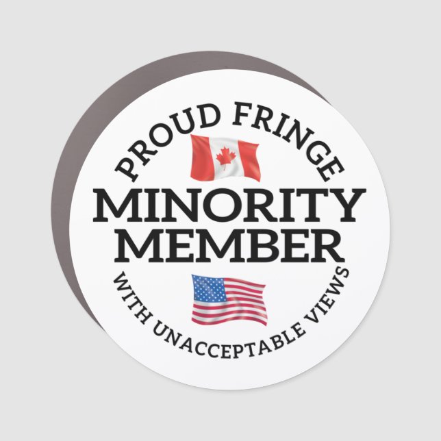 Proud Member of a Small Fringe Minority  Car Magnet (Front)
