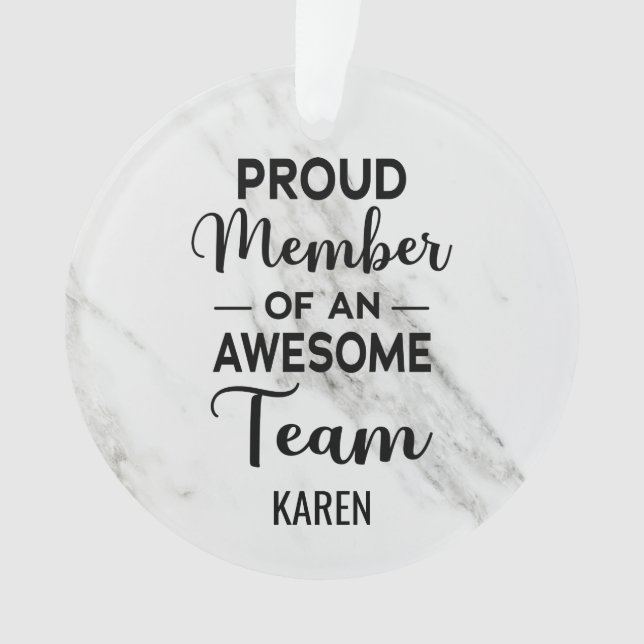 Proud Member of an Awesome Team, Custom Name Ornament (Front)