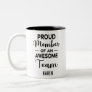 Proud Member of an Awesome Team, Custom Name Two-Tone Coffee Mug