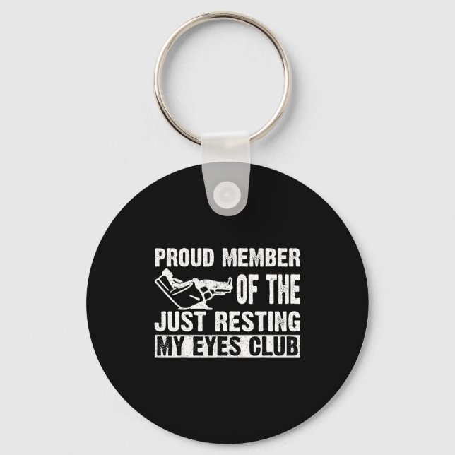 Proud Member Of Just Resting My Eyes Club Dad Fath Keychain (Front)