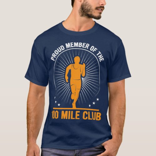 Proud Member Of The 100 Mile Club Ultra Run Trail  T_Shirt