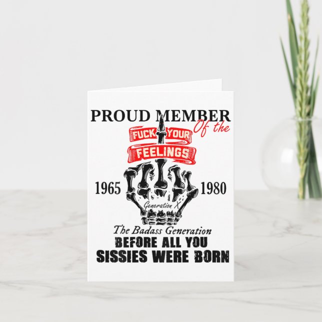 Proud Member Of The 1965-1980 Generation X Bad Gen Card (Front)