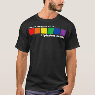 Proud Member of the Alphabet Mafia LGBTQ+ Pride Ga T-Shirt