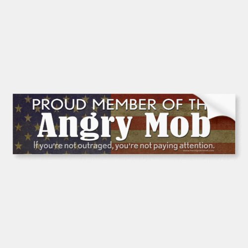 Proud Member of the Angry Mob Bumper Sticker