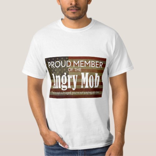 Proud Member of the Angry Mob T_Shirt