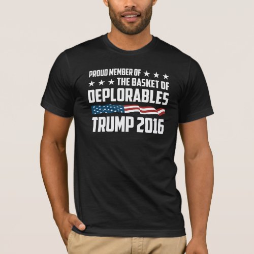 Proud Member Of The Basket of Deplorables Trump T_Shirt