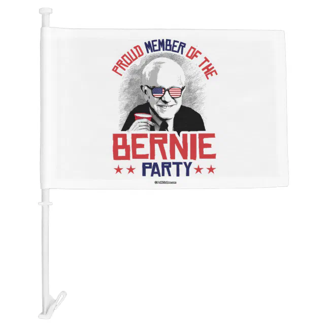 Proud member of the Bernie Party Car Flag | Zazzle