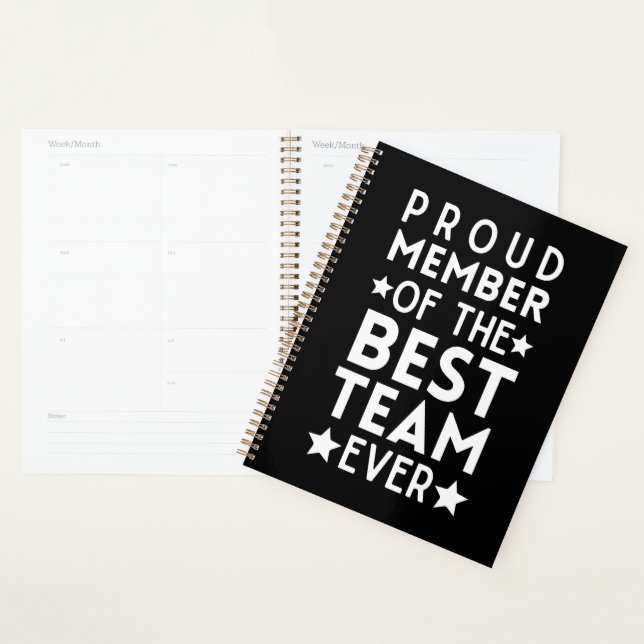 Proud member of the best team ever planner (Display)
