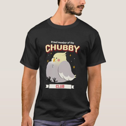 proud member of the chubby club T_Shirt