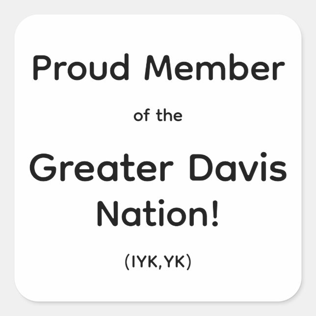 Proud Member of the Greater Davis Nation sticker (Front)