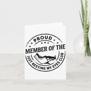 Proud Member Of The Just Resting My Eyes Club Dad  Card