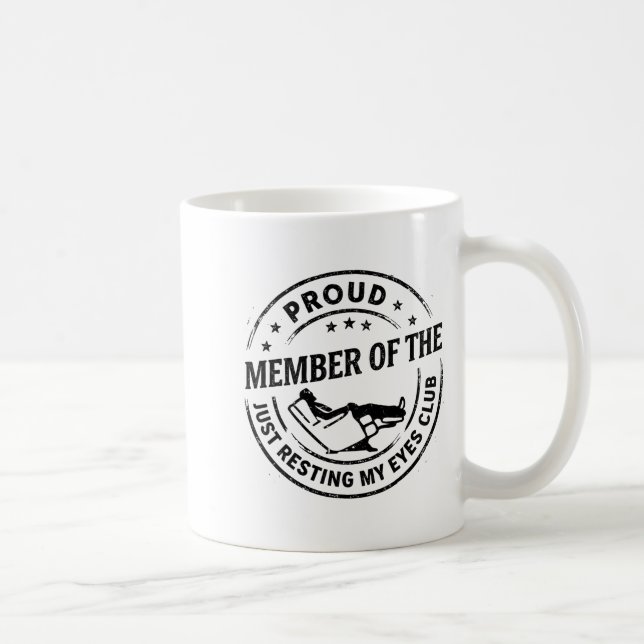 Proud Member Of The Just Resting My Eyes Club Dad  Coffee Mug (Right)
