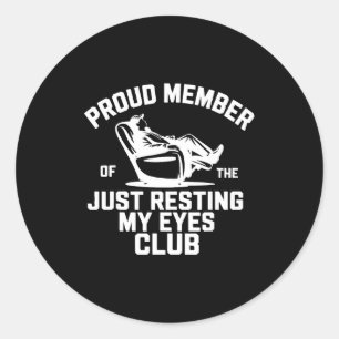 Proud Member Of The Just Resting My Eyes Club Fath Classic Round Sticker