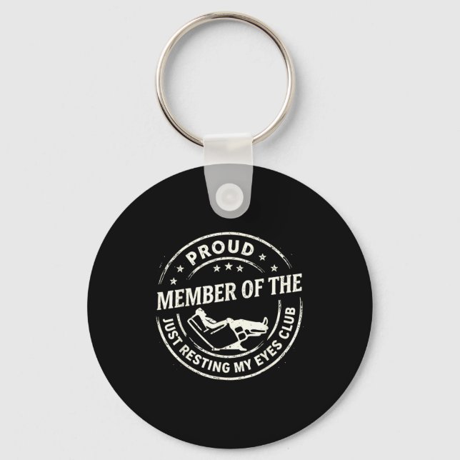 Proud Member Of The Just Resting My Eyes Club  Keychain (Front)