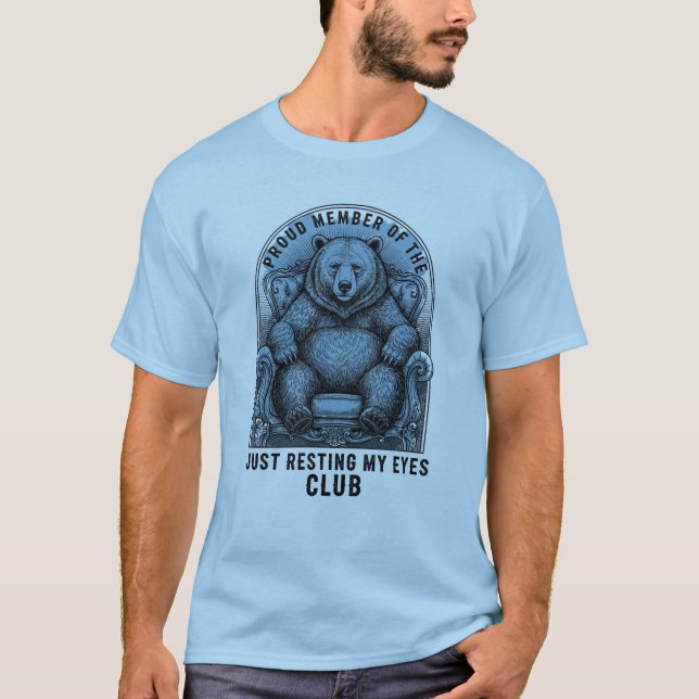 Proud Member of The Just Resting My Eyes Club T-Shirt (Front)