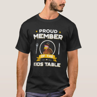 Proud Member Of The Kids Table Funny Thanksgiving  T-Shirt