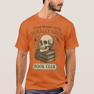 Proud Member Of The Morally Grey Book Club T-Shirt