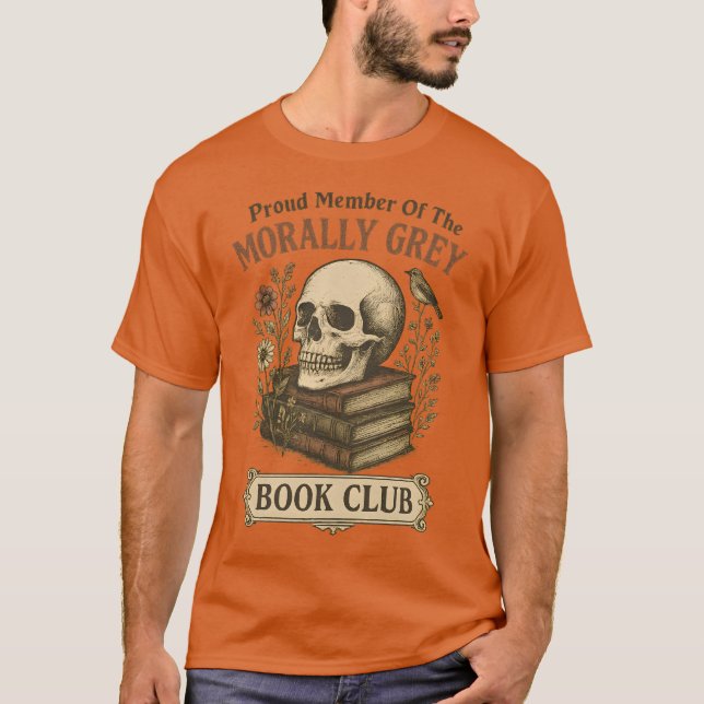 Proud Member Of The Morally Grey Book Club T-Shirt (Front)