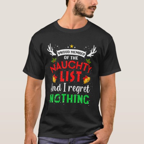 Proud Member Of The Naughty List And I Regret Noth T_Shirt