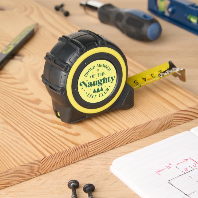 Proud Member Of The Naughty List Club Tape Measure (Woodwork)