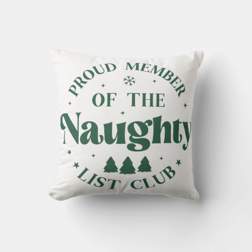 Proud Member of the Naughty List Club Throw Pillow