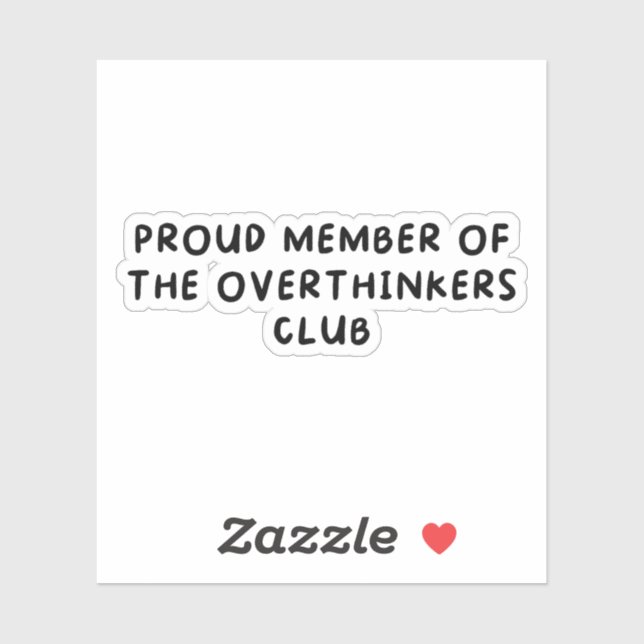 Proud Member of The Overthinkers Club Sticker (Sheet)