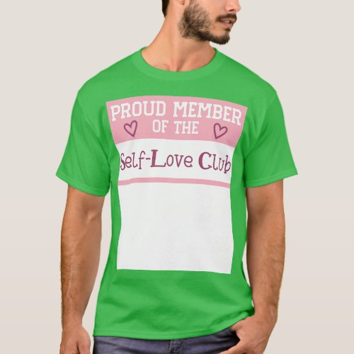 Proud Member of the SelfLove Club T_Shirt