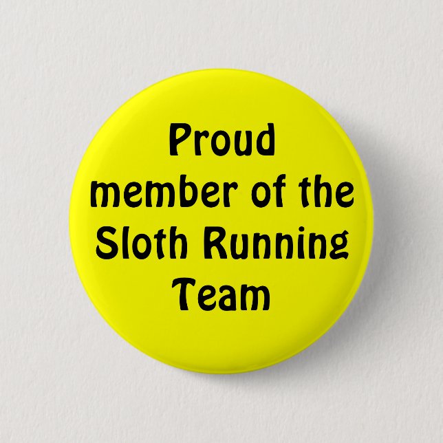 Proud member of the Sloth Running Team Button (Front)