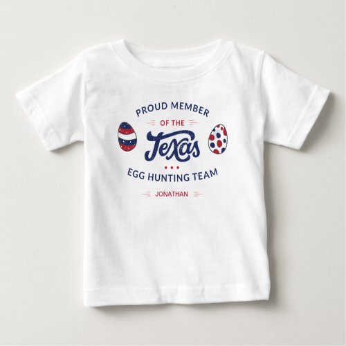 Proud Member of the Texas Egg Hunting Team Baby T_Shirt