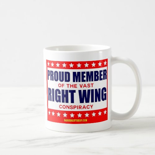PROUD MEMBER OF THE VAST RIGHT WING CONSPIRACY COFFEE MUG