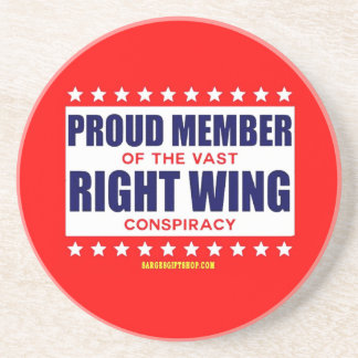 PROUD MEMBER OF THE VAST RIGHT WING CONSPIRACY DRINK COASTER