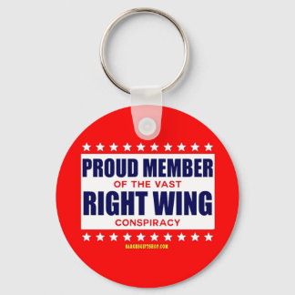 PROUD MEMBER OF THE VAST RIGHT WING CONSPIRACY KEYCHAIN