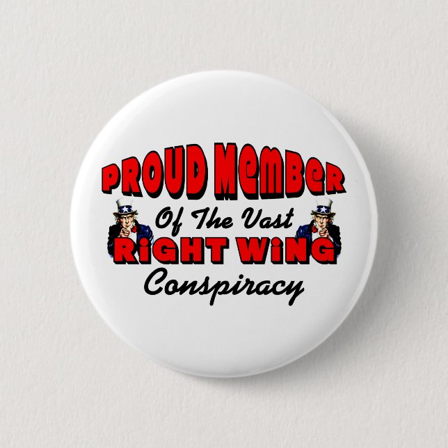 Proud Member Of The Vast Right Wing Conspiracy Pinback Button (Front)